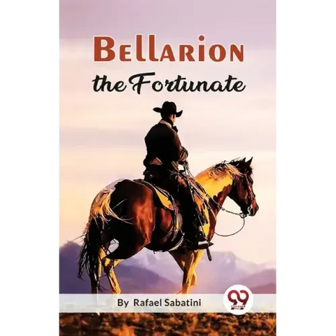Bellarion The Fortunate A Romance