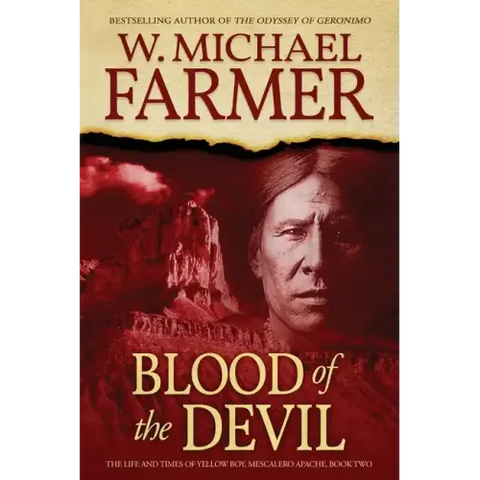 Blood of the Devil: The Life and Times of Yellow Boy, Mescalero Apache