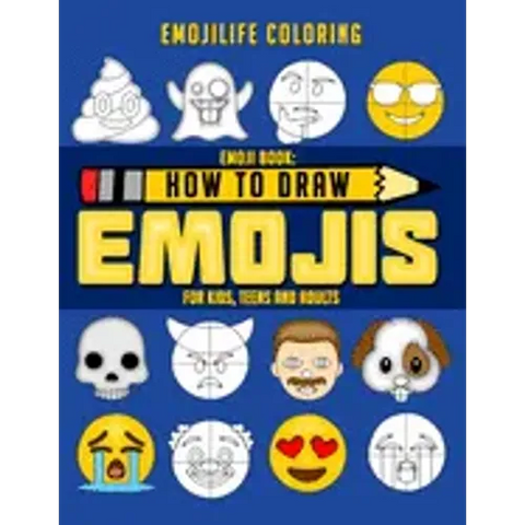 How to Draw Emojis: Learn to Draw 50 of your Favourite Emojis - For Kids, Teens & Adults