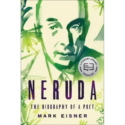 Neruda: The Biography of a Poet