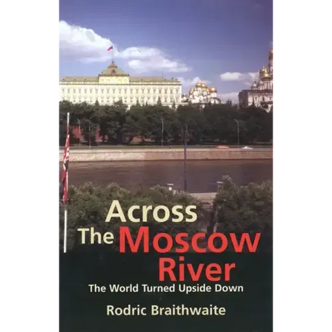 Across the Moscow River: The World Turned Upside Down
