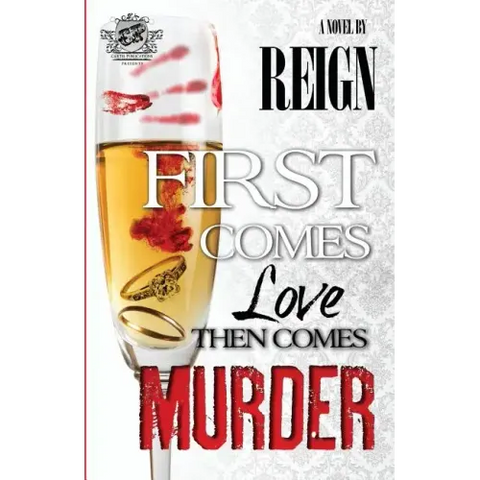 First Comes Love, Then Comes Murder (The Cartel Publications Presents)