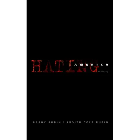 Hating America: A History