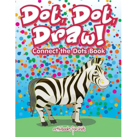 Dot, Dot, Draw! Connect the Dots Book