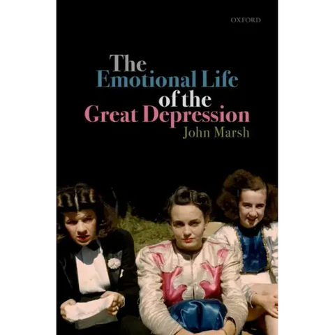 Emotional Life of the Great Depression