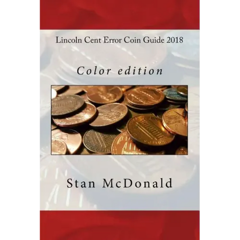 Lincoln Cent Error Coin Guide 2018: Color edition