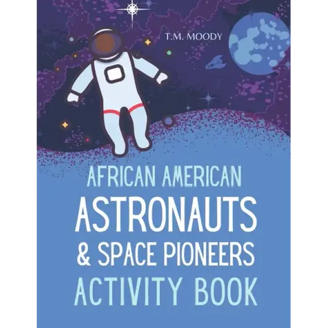 African American Astronauts & Space Pioneers Activity Book