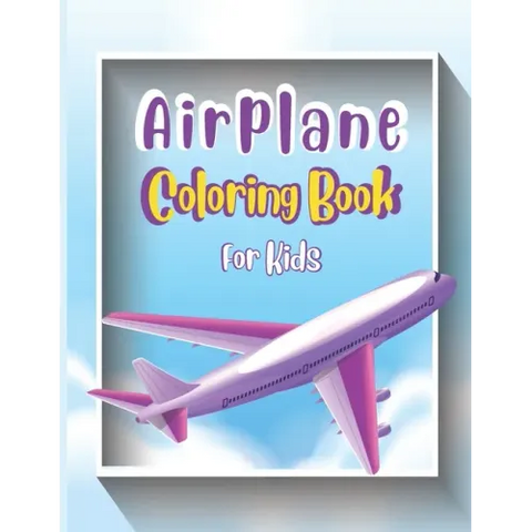 Airplane Coloring Book For Kids: Cute Airplane Coloring Book for Toddlers & Kids ages 4-12 with 40 Beautiful Coloring Pages of Airplanes, Fighter Jets