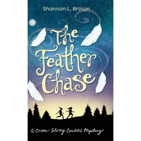 The Feather Chase: (The Crime-Solving Cousins Mysteries Book 1)