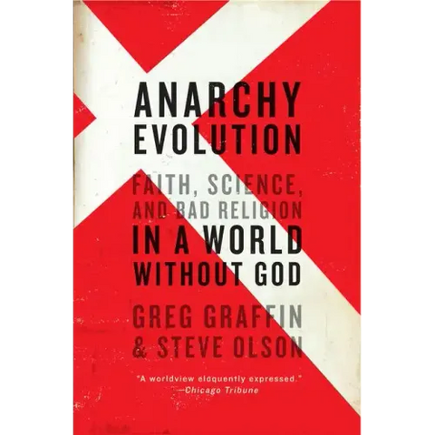 Anarchy Evolution: Faith, Science, and Bad Religion in a World Without God