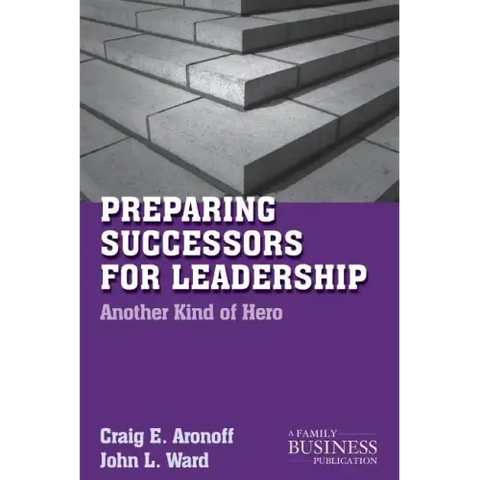 Preparing Successors for Leadership: Another Kind of Hero