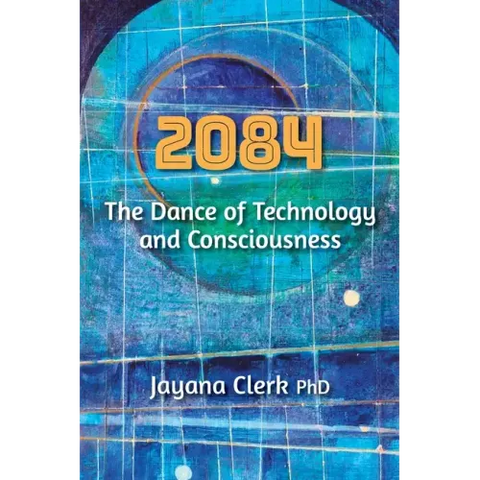2084: The Dance of Technology and Consciousness