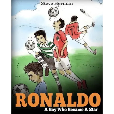 Ronaldo: A Boy Who Became A Star. Inspiring children book about one of the best soccer players.
