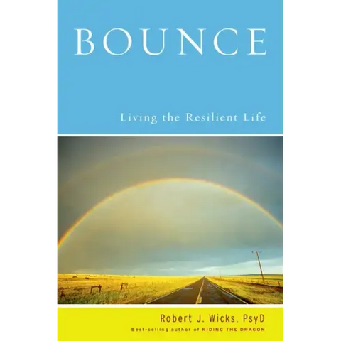 Bounce: Living the Resilient Life