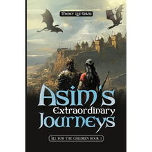 Asim's Extraordinary Journeys: All for the Children