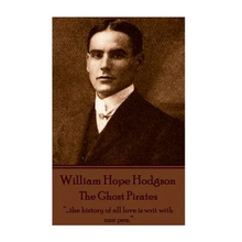William Hope Hodgson - The Ghost Pirates: 
