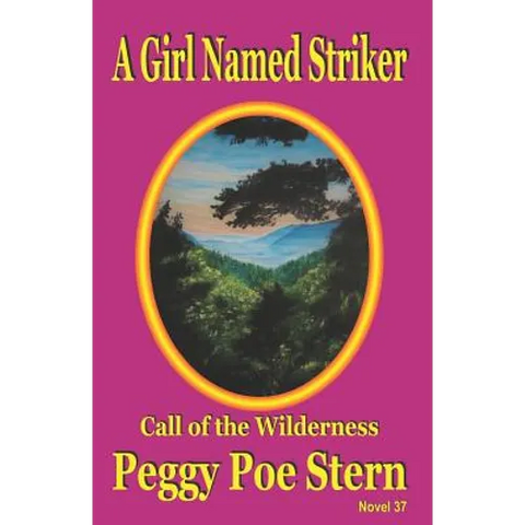 A Girl Named Striker: Call of the Wilderness