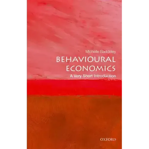 Behavioural Economics: A Very Short Introduction