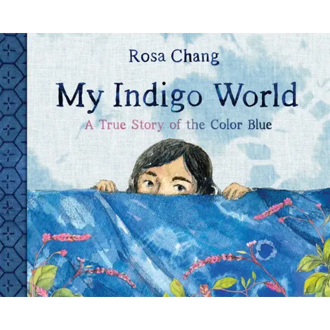 My Indigo World: A True Story of the Color Blue