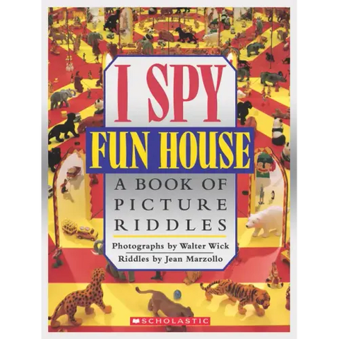 I Spy Fun House: A Book of Picture Riddles