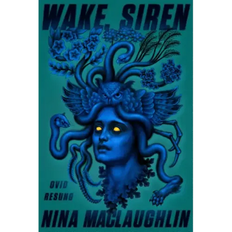 Wake, Siren: Ovid Resung