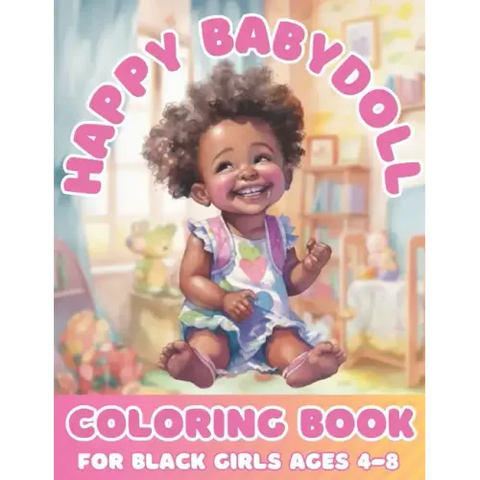 Happy Baby Doll Coloring Book For Black Girls Age 4 - 8
