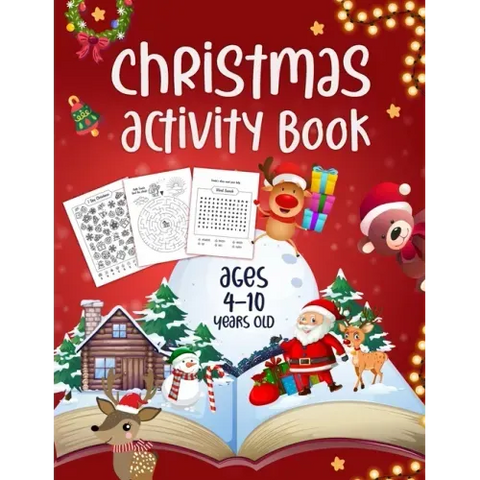 Christmas Activity Book Ages 4 - 10: Mazes, Dot to Dot Puzzles, Word Search, Coloring Pages, and More