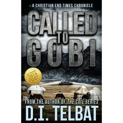 Called To Gobi: A Christian End Times Chronicle