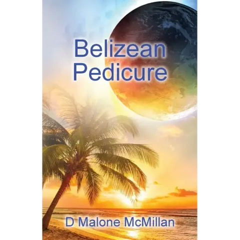 Belizean Pedicure: An Ezekiel Novel