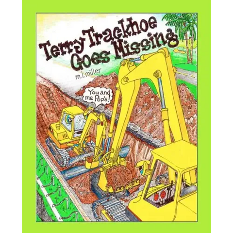 Terry Trackhoe Goes Missing