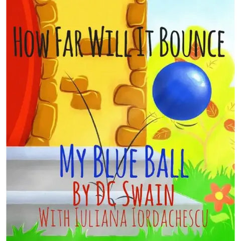 How Far Will It Bounce?: My Blue Ball