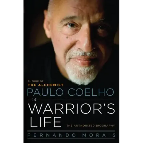 Paulo Coelho: A Warrior's Life