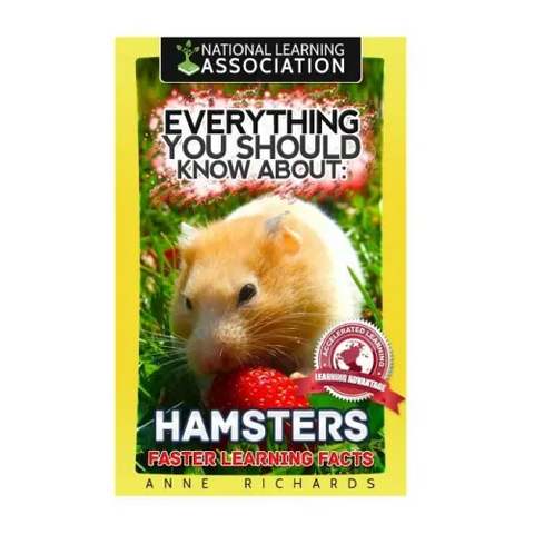 Everything You Should Know About: Hamsters Faster Learning Facts