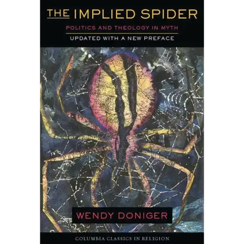 The Implied Spider: Politics and Theology in Myth