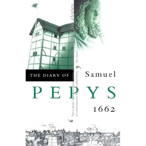 The Diary of Samuel Pepys: Volume III - 1662