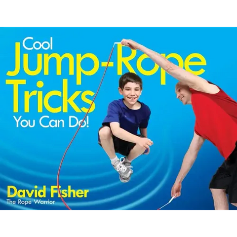 Cool Jump-Rope Tricks You Can Do!: A Fun Way to Keep Kids 6 to 12 Fit Year-'round.