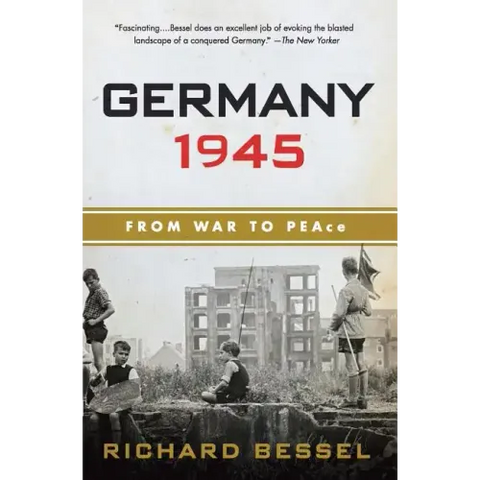 Germany 1945: From War to Peace
