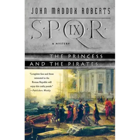 Spqr IX: The Princess and the Pirates: A Mystery