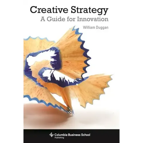 Creative Strategy: A Guide for Innovation