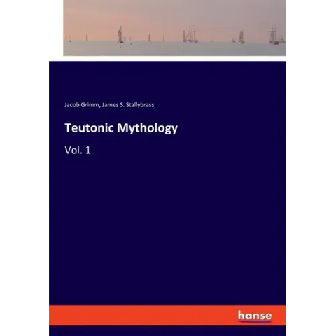 Teutonic Mythology: Vol. 1