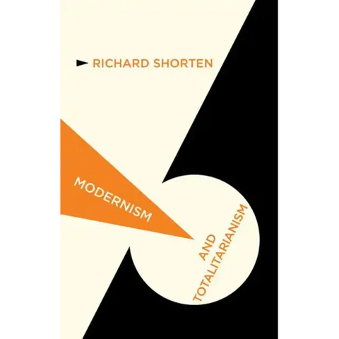 Modernism and Totalitarianism: Rethinking the Intellectual Sources of Nazism and Stalinism, 1945 to the Present