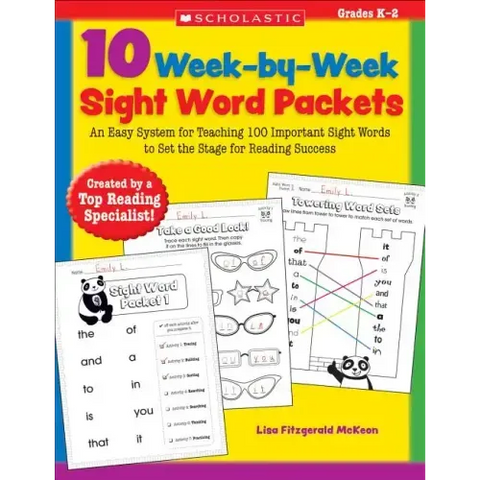 10 Week-By-Week Sight Word Packets: An Easy System for Teaching 100 Important Sight Words to Set the Stage for Reading Success