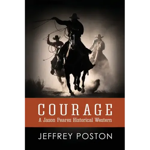 Courage: A Jason Peares Historical Western Book 1