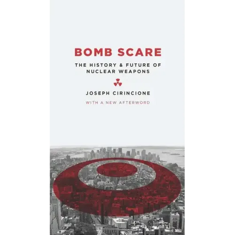 Bomb Scare: The History and Future of Nuclear Weapons