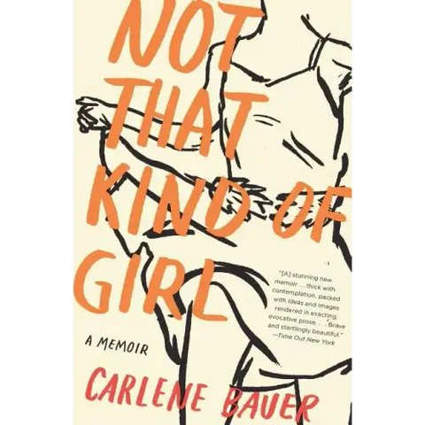 Not That Kind of Girl: A Memoir