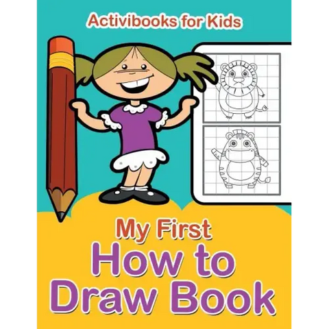 My First How to Draw Book