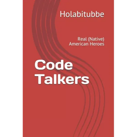 Code Talkers: Real (Native) American Heroes