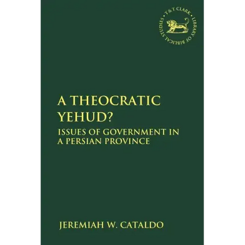 A Theocratic Yehud?: Issues of Government in a Persian Province
