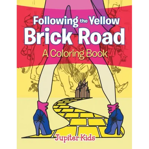 Following the Yellow Brick Road (A Coloring Book)