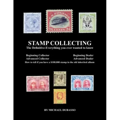 Stamp Collecting: The Definitive-Everything you ever wanted to know: Do I have a one million dollar stamp in my collection?